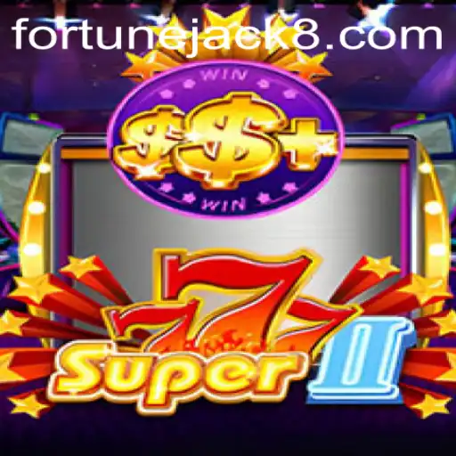 Exploring the Exciting World of Super777II at Fortunejack